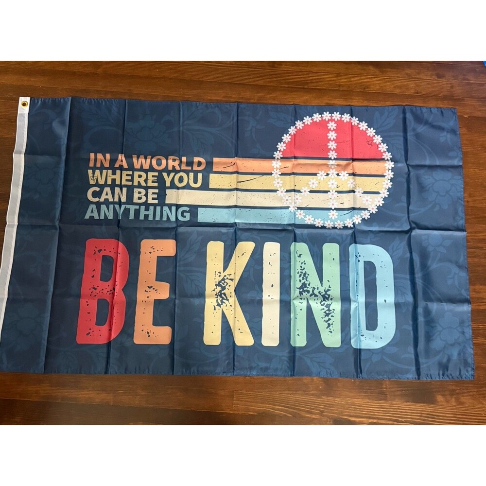 Be Kind Flag 3x5 Ft In A World Where You Can Be Anything Be Kind Flags Pride Ban